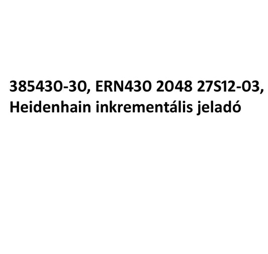 385430-30, ERN430 2048 27S12-03, Heidenhain Inkrementalgeber
