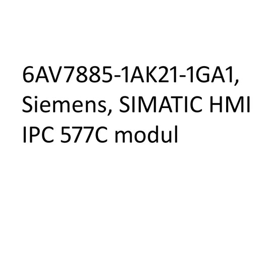 6AV7885-1AK21-1GA1, Siemens, SIMATIC HMI IPC 577C module