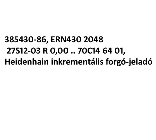 385430-86, ERN430 2048 27S12-03 R 0.00 .. 70C14 64 01, Heidenhain Inkrementaler Drehgeber